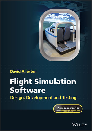 Flight Simulation Software : Design, Development and Testing - David Allerton