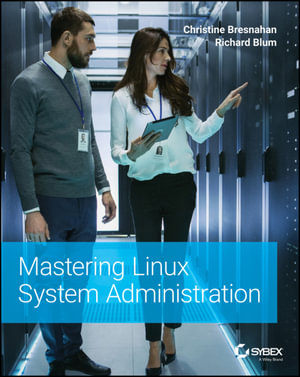 Mastering Linux System Administration - Christine Bresnahan