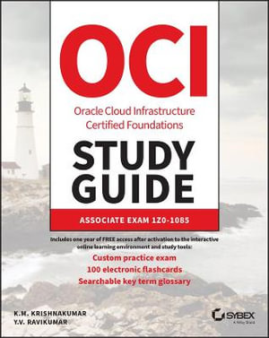 Oracle Cloud Infrastructure Foundations Associate Study Guide : Exam 1z0-1085 - Krishnakumar
