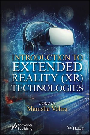 Introduction to Extended Reality (XR) Technologies - Manisha Vohra
