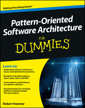 Pattern-Oriented Software Architecture For Dummies : For Dummies (Computer/Tech) - Robert S. Hanmer