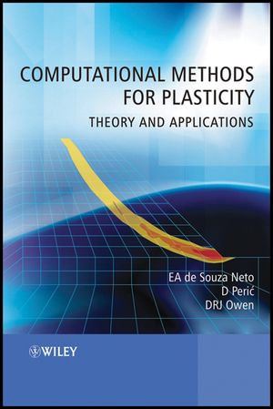 Computational Methods for Plasticity : Theory and Applications - Eduardo A. de Souza Neto