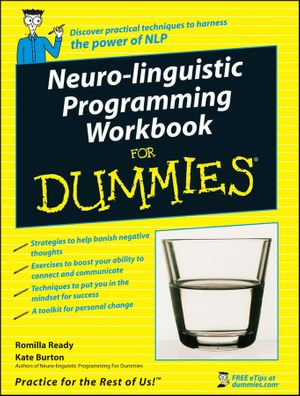Neuro-Linguistic Programming Workbook For Dummies - Romilla Ready