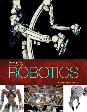 Basic Robotics : Mindtap Course List - Keith Dinwiddie