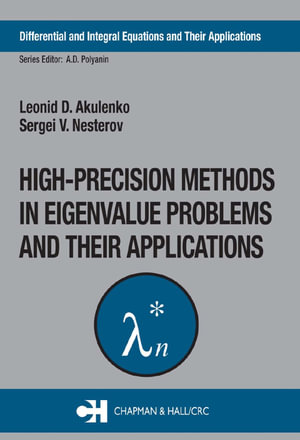 High-Precision Methods in Eigenvalue Problems and Their Applications - Leonid D. Akulenko