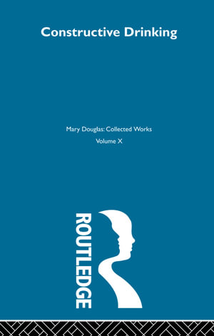 Constructive Drinking - Mary Douglas