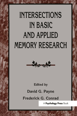 Intersections in Basic and Applied Memory Research - David G. Payne