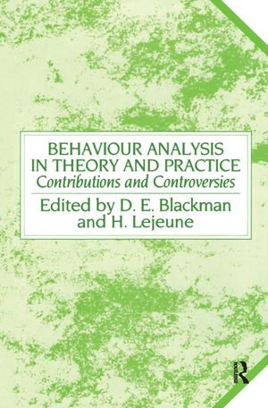 Behaviour Analysis in Theory and Practice : Contributions and Controversies - Derek E. Blackman