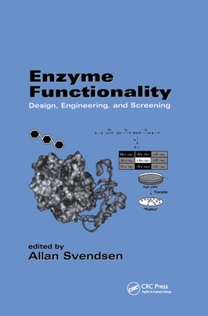 Enzyme Functionality : Design: Engineering, and Screening - Allan Svendsen