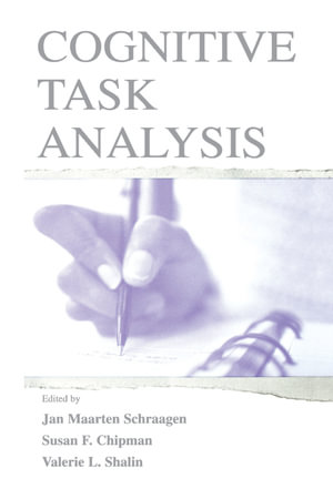 Cognitive Task Analysis : Expertise: Research and Applications Series - Jan Maarten Schraagen
