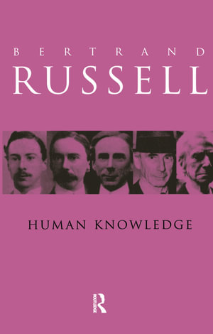 Human Knowledge : Its Scope and Value - Bertrand Russell