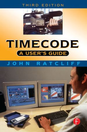 Timecode A User's Guide : A user's guide - J. Ratcliff