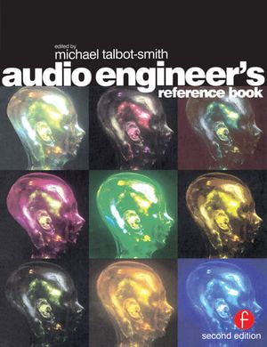 Audio Engineer's Reference Book - Michael Talbot-Smith