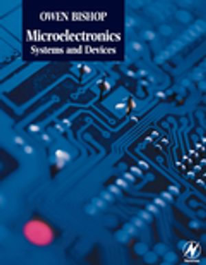 Microelectronics - Systems and Devices - Owen Bishop