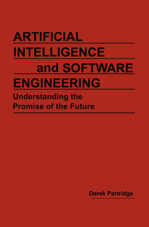 Artificial Intelligence and Software Engineering - Derek Partridge
