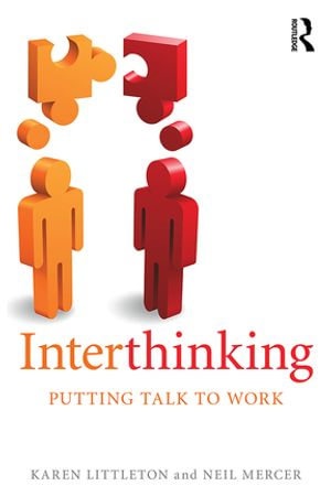 Interthinking : Putting talk to work - Karen Littleton
