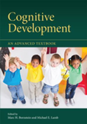 Cognitive Development : An Advanced Textbook - Marc H. Bornstein