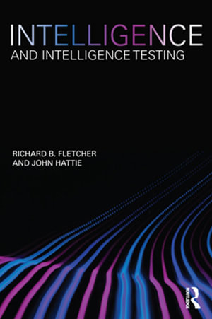 Intelligence and Intelligence Testing - Richard Fletcher