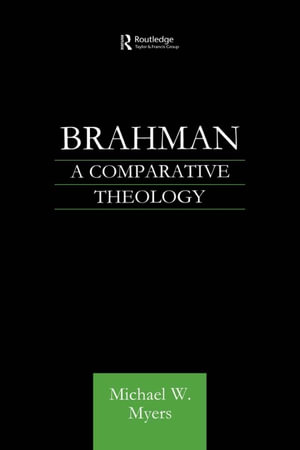 Brahman : A Comparative Theology - Michael Myers
