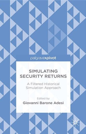 Simulating Security Returns : A Filtered Historical Simulation Approach - Giovanni Barone Adesi
