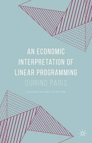 An Economic Interpretation of Linear Programming - Quirino Paris