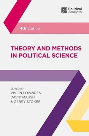 Theory and Methods in Political Science : 4th Edition - Vivien Lowndes