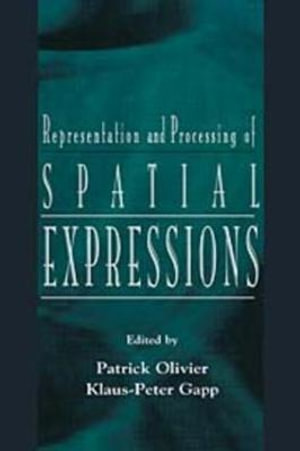 Representation and Processing of Spatial Expressions - Klaus-Peter Gapp