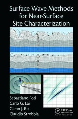 Surface Wave Methods for Near-Surface Site Characterization - Sebastiano Foti