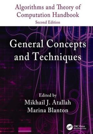 Algorithms and Theory of Computation Handbook, Volume 1 : General Concepts and Techniques - Marina Blanton
