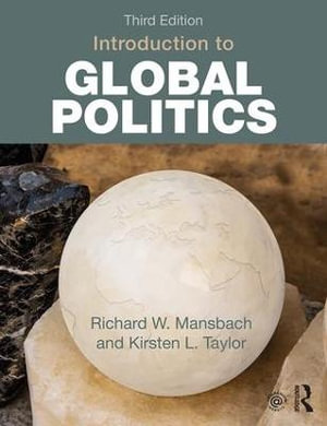 Introduction to Global Politics : 3rd edition - Richard W. Mansbach