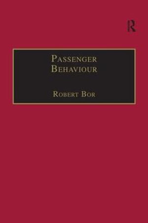 Passenger Behaviour - Robert Bor