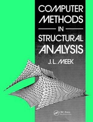 Computer Methods in Structural Analysis - J.L. Meek