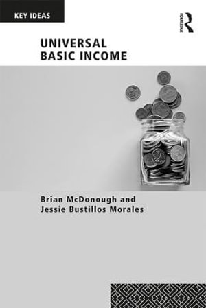 Universal Basic Income : Key Ideas - Brian McDonough
