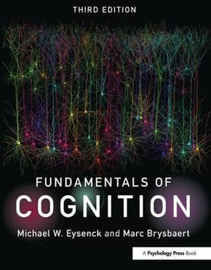 Fundamentals of Cognition : 3rd edition - Michael W. Eysenck