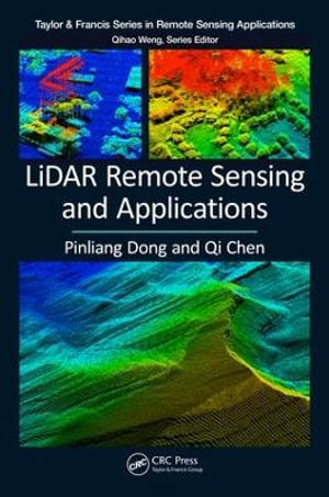 LiDAR Remote Sensing and Applications : Remote Sensing Applications Series - Pinliang Dong