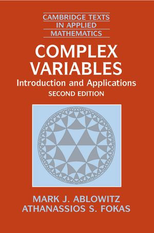 Complex Variables : Introduction and Applications - Mark J. Ablowitz