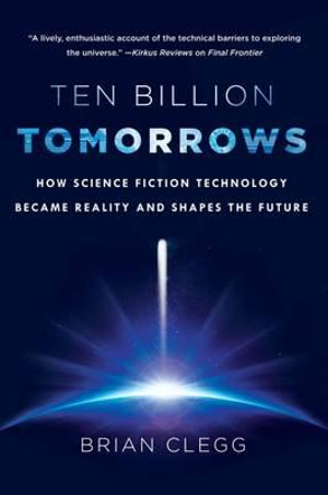 Ten Billion Tomorrows - Brian Clegg