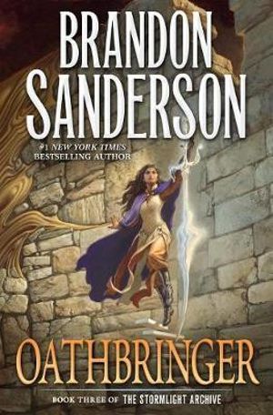 Oathbringer : Book Three of the Stormlight Archive - Brandon Sanderson