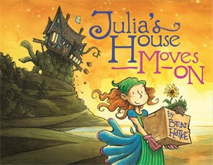 Julia's House Moves On : Julia's House - Ben Hatke