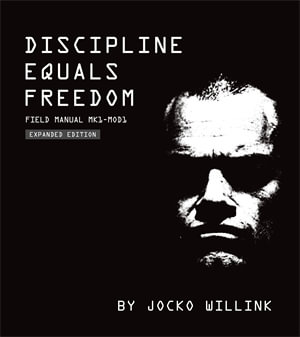 Discipline Equals Freedom : Field Manual:  Mk1 MOD1 - Jocko Willink
