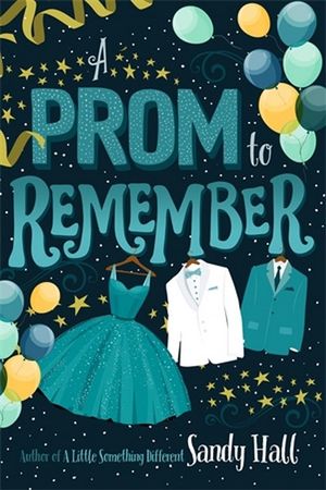 A Prom to Remember - Sandy Hall