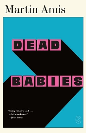 Dead Babies - Martin Amis