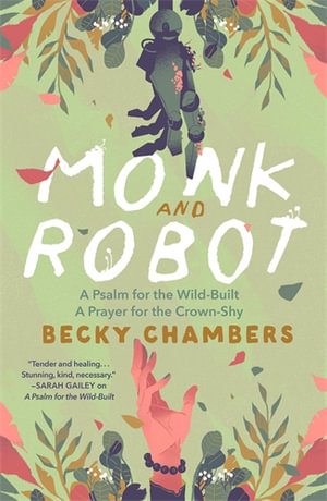 Monk and Robot - Becky Chambers