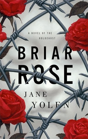 Briar Rose : A Novel of the Holocaust - Jane Yolen