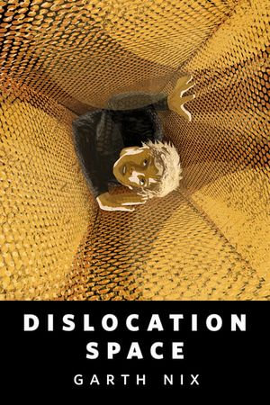 Dislocation Space : A Tor.com Original - Garth Nix