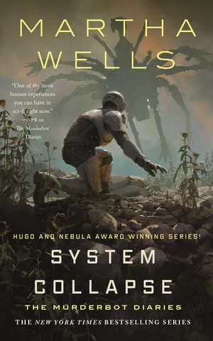 System Collapse : The Murderbot Diaries - Martha Wells