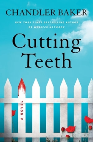 Cutting Teeth - Chandler Baker