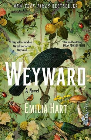 Weyward : A Novel - Emilia Hart