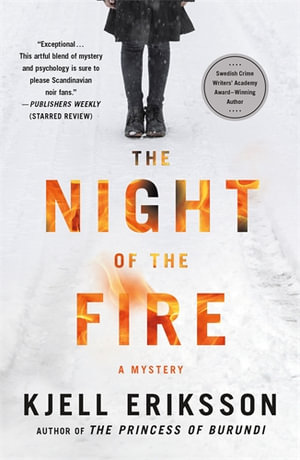 The Night of the Fire : A Mystery - Kjell Eriksson
