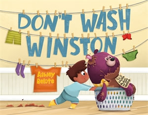 Don't Wash Winston - Ashley Belote